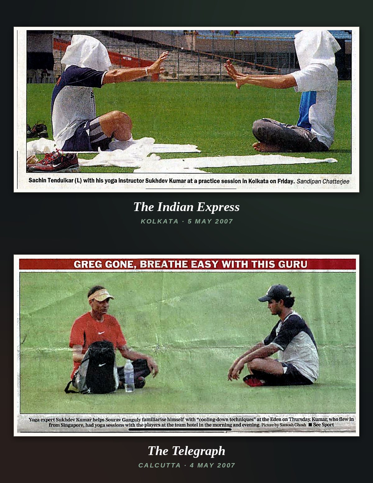 Press cuttings from May 2007: Sukhdev Kumar with Sachin Tendulkar in The Indian Express, and with Sourav Ganguly in The Telegraph